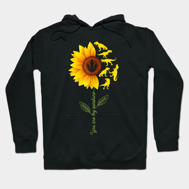 You_re My Sunshine Sunflower Dinosaur T-rex Tshirt Hoodie by woodsqhn1